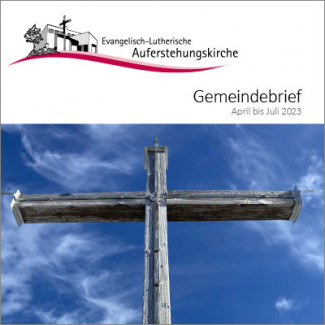 Gemeindebrief Aufstehungskirche Frühjahr 2023